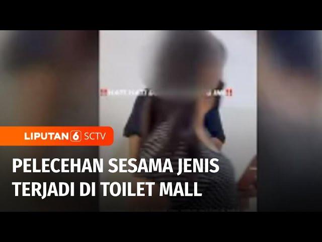 Viral! Pelecehan Sesama Jenis di Toilet Mall | Liputan 6