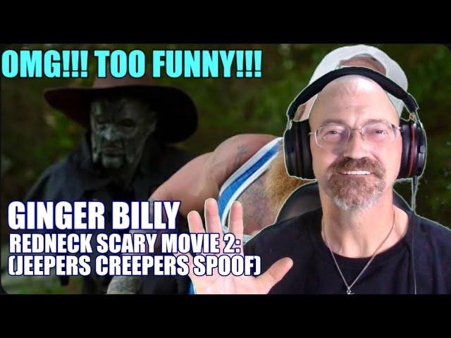 Ginger Billy - Redneck Scary Movie 2: (Jeepers Creepers spoof) #reaction {JitteryJay}