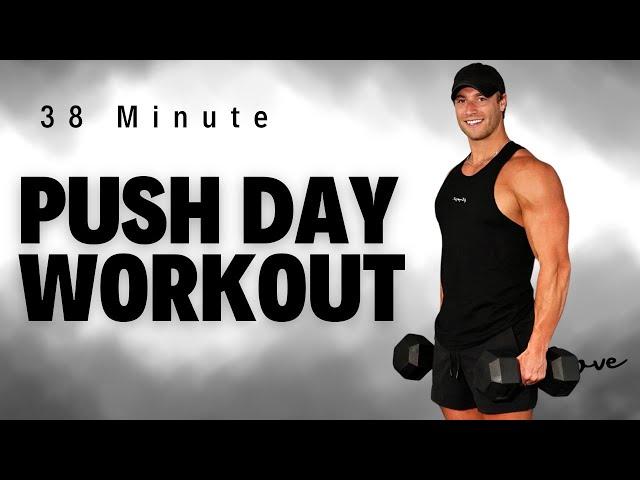 38 Minute  Push Day Workout with Stratton