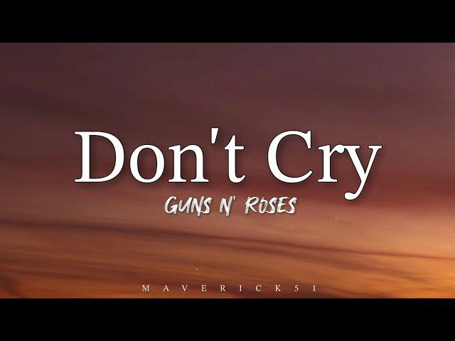 Guns N' Roses - Don't Cry (Lyrics) 