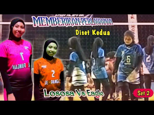 MULAI BANGKIT...‼️ Memberikan Perlawanan Sengit || Lososa Vs Eagle