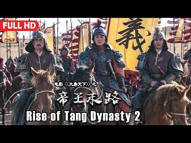 [Full Movie] Rise of Tang Dynasty 2 | Chinese Historical War Action film HD