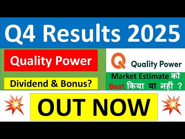 QUALITY POWER Q4 results 2025 | QPOWER results today | QUALITY POWER Share News |QUALITY POWER Share