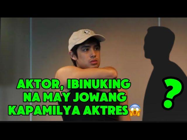 AKTOR, IBINUKING NA MAY JOWANG KAPAMILYA AKTRES