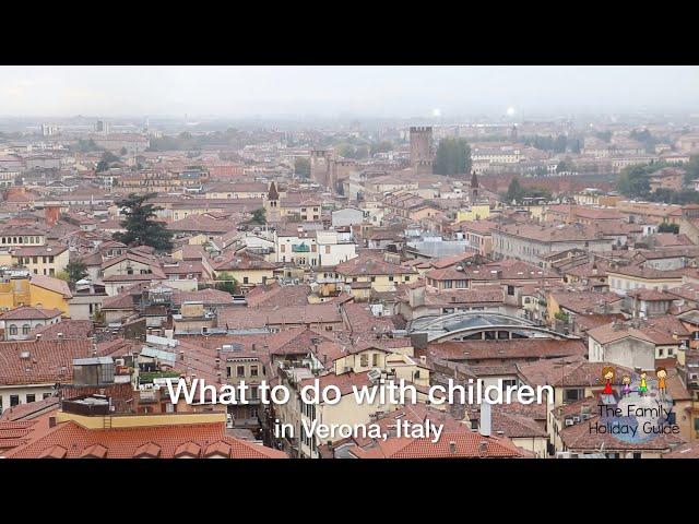 What to do with children in Verona, Italy - we show you the best ideas for a family holiday here.