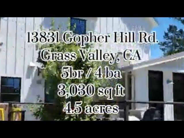 The Stunning 13831 Gopher Hill Ct. Grass Valley, CA !!