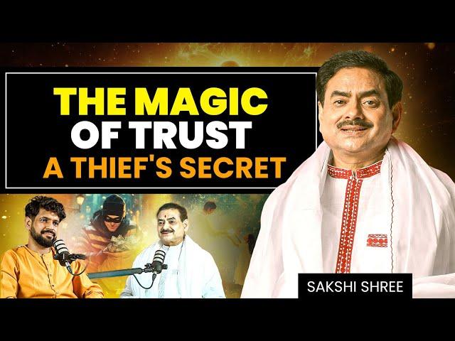 The Magic of Trust: A Thief's Secret || Sakshi Shree