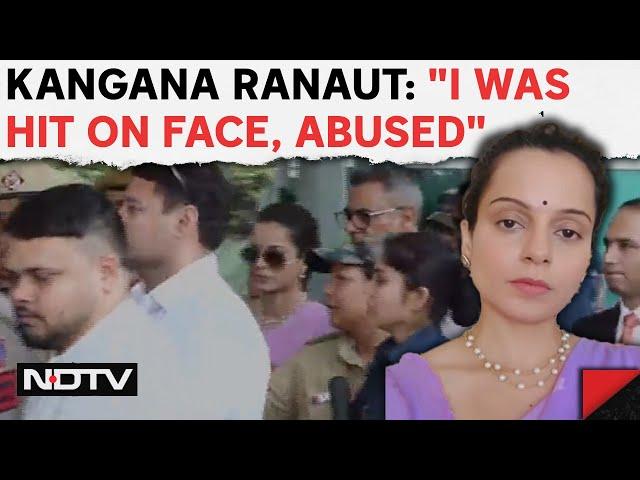 Kangana Ranaut Slapped | Kangana Ranaut After Alleged Slap At Airport: "I Was Hit On Face, Abused"