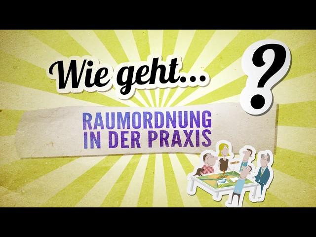 Wie geht Raumordnung in der Praxis?