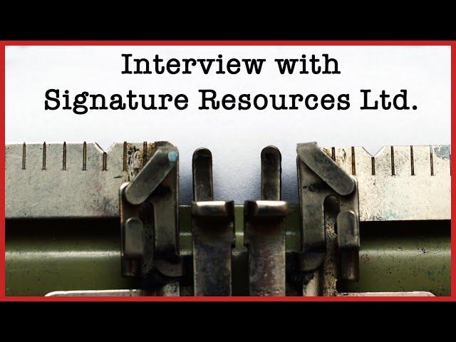 Robert Vallis talks about Signature Resources' imminent NI 43-101 report and future expansion plans