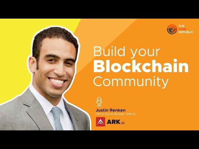 Exclusive Interview with Ark.io | Justin Renken | How did ARK Ecosystem become what they are today?