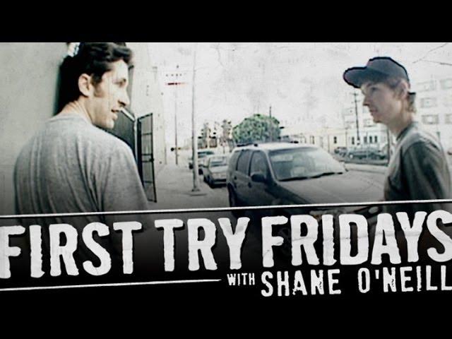 Shane O'neill - First Try Friday