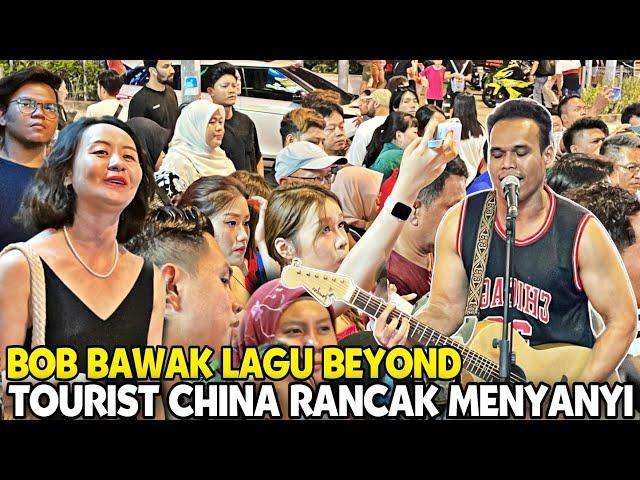 Bob buat Pelancong dari China Tak rilek Menyanyi | Rupanya Mereka Peminat Lagu Kumpulan Beyond"