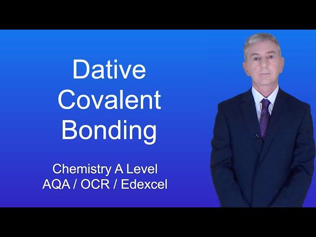 A Level Chemistry Revision "Dative Covalent Bonding".