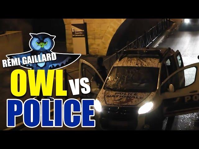 OWL Vs POLICE (REMI GAILLARD)