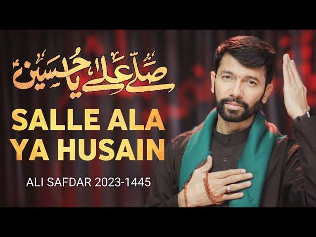 SALLAY ALLA YA HUSSAIN  | ALI SAFDAR NOHAY 2023 |MUHARRAM 2023/1445