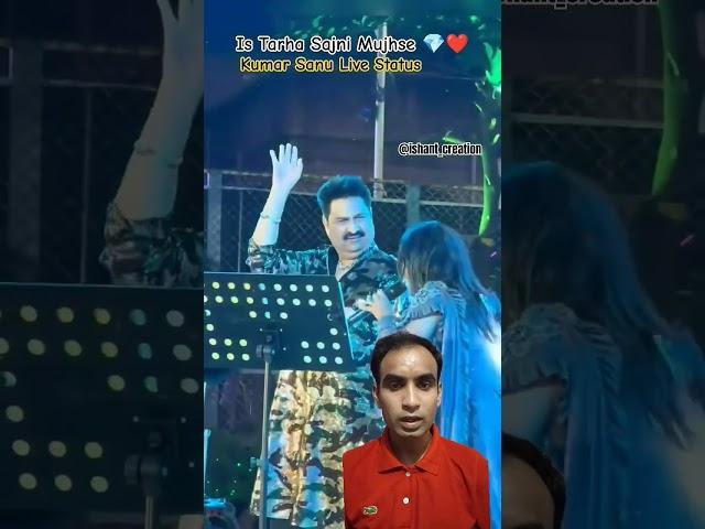 Is Tarha Sajni Mujhe Satana Chhod De️Kumar Sanu Live Status #shorts#kumarsanu#bestofkumarsanu
