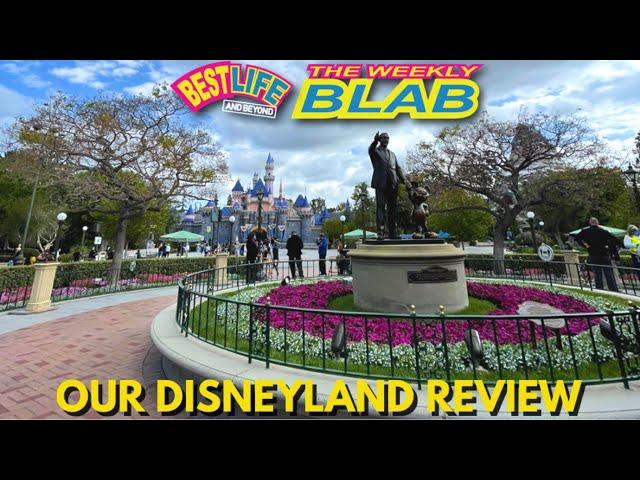 Recap of The Week: Disneyland Tips, Reviews + What to Expect & The Changes at DLR! ..The Weekly BLAB