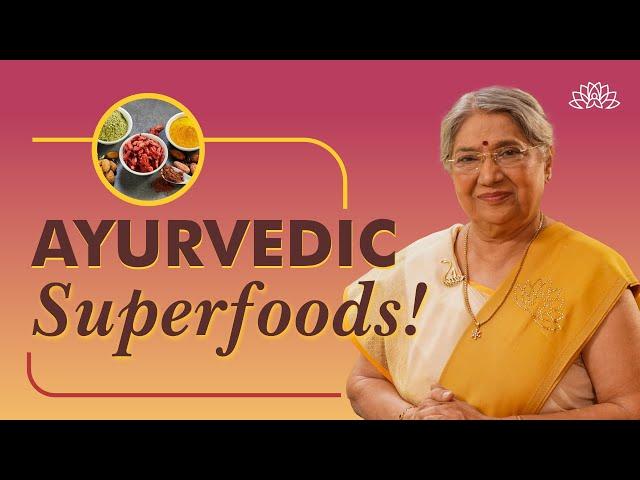 Ayurvedic Superfoods | Ayurvedic Diet Tips | Superfoods for Modern Day | #SayYesToAyurveda