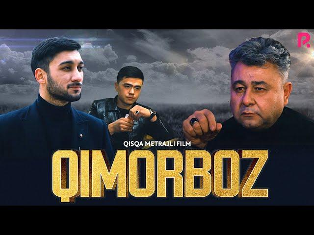 Qimorboz (qisqa metrajli film) | Киморбоз (киска метражли фильм) 2021