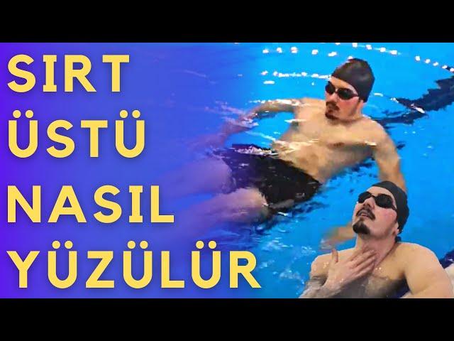 SIRT YÜZME, SIRT AYAK VURUŞU (SIRT ÜSTÜ SUYA YATMA)  HEMEN ÖĞREN ! BACK SWIMMING BY YÜZME HOCAM