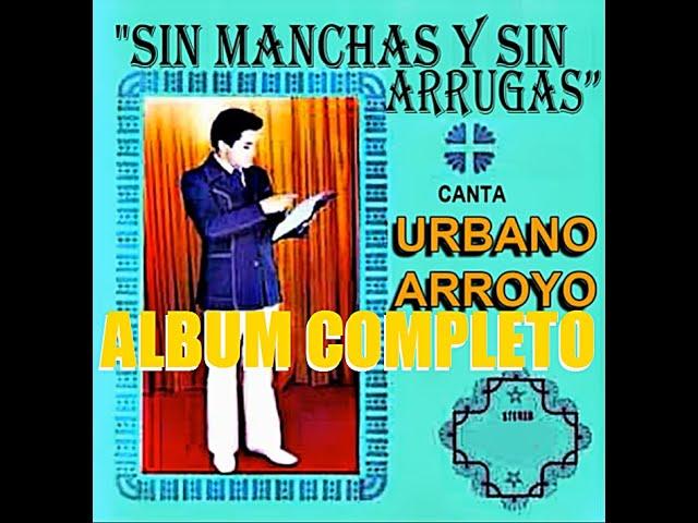 URBANO ARROYO (SIN MANCHAS Y SIN ARRUGAS) ALBUM COMPLETO 1976