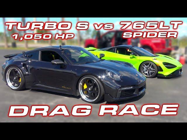 1,050 Horsepower Porsche 911 Turbo S vs McLaren 765LT Spider DRAG RACE