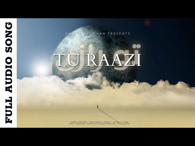 Tu Raazi A soulful Sufi Track in Urdu & Hindi by Rashid Ali Khan | Artist Aloud New Songs