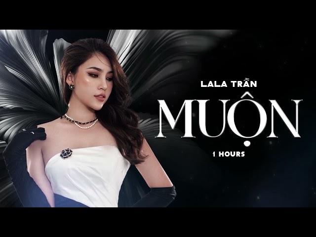 MUỘN_Đàm Vĩnh Hưng || LALA TRẦN COVER || Sáng Tác : Ns: Nguyễn Hồng Thuận