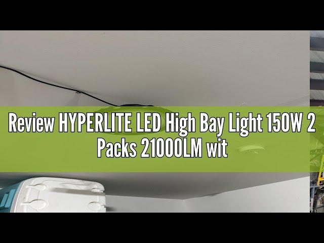 Review HYPERLITE LED High Bay Light 150W 2 Packs 21000LM with US Plug, UFO LED High Bay Light for Wa