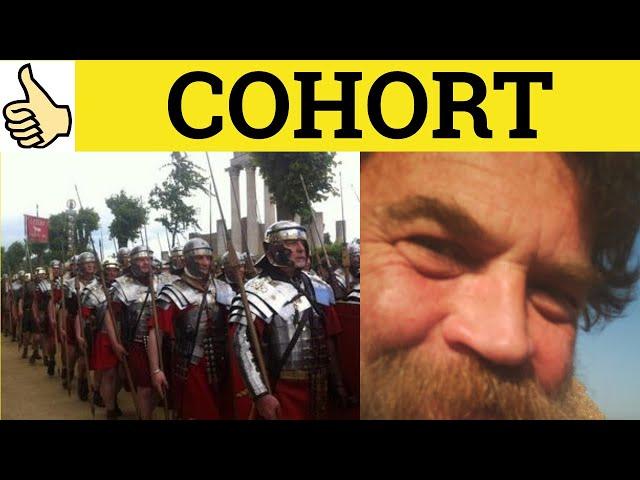  Cohort - Cohort Meaning - Cohort Examples - Cohort Definition - Latin in English