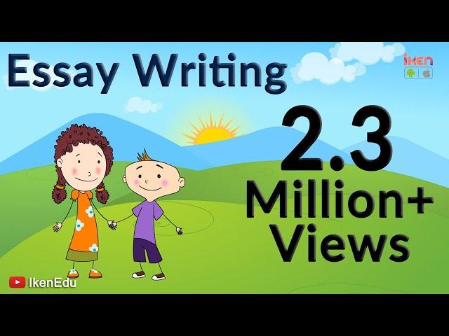 Essay Writing | How To Write An Essay | English Grammar | iKen | iKen Edu | iKen App