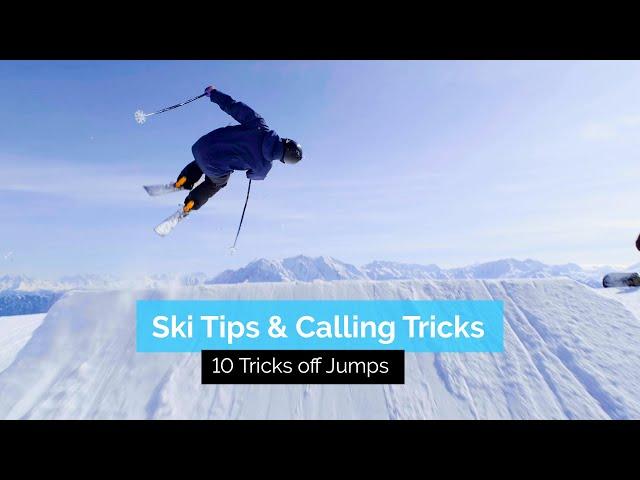 Ski Tips & Calling Tricks | 10 Easy - Advanced Tricks to Do off Jumps