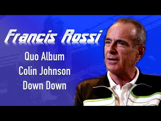 Francis Rossi Status Quo -  Quo Album, Colin Johnson, Down Down