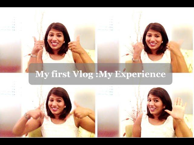 My First Vlog: My Experience