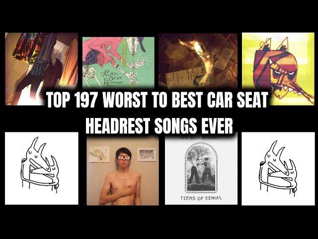 Top 197 Worst to Best Car Seat Headrest Songs Ever