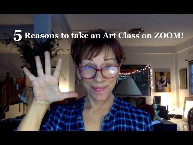 5 Reasons to take an Art Class on Zoom!