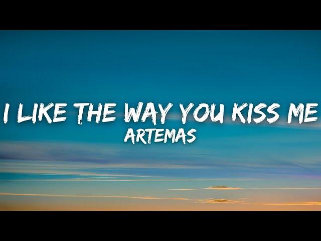 Artemas - I Like The Way You Kiss Me (Lyrics)