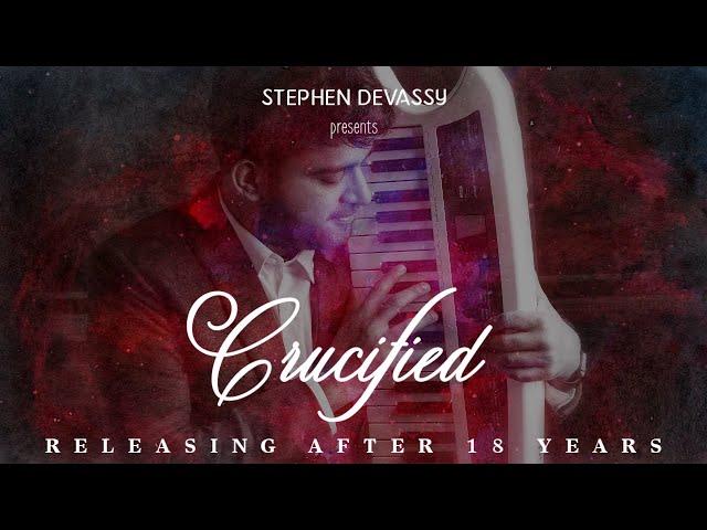 Crucified - Above all Powers | Ft.Stephen Devassy