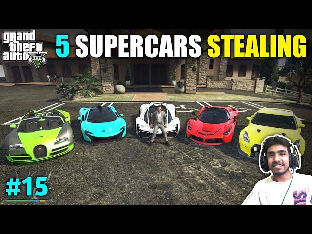 STEALING SUPER CARS GONE WRONG | GTA V GAMEPLAY #15