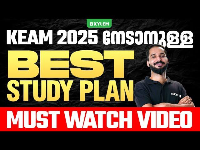 KEAM 2025 നേടാനുള്ള BEST STUDY PLAN | MUST WATCH VIDEO | Xylem KEAM