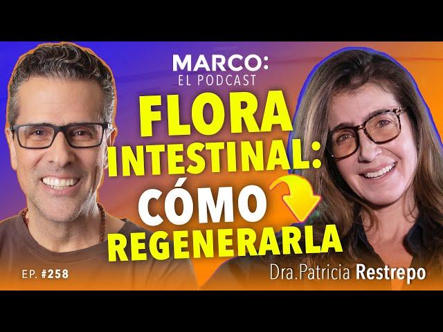 ¿Sabes cómo mejorar tu FLORA INTESTINAL? - Patricia Restrepo y Marco Antonio Regil