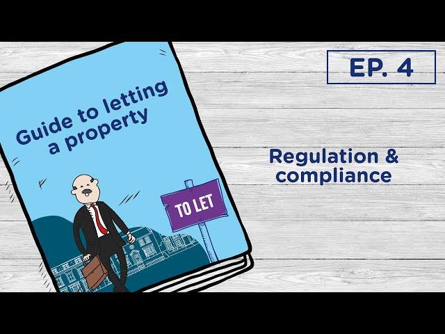 How to let your property | Part 4: Regulation & compliance
