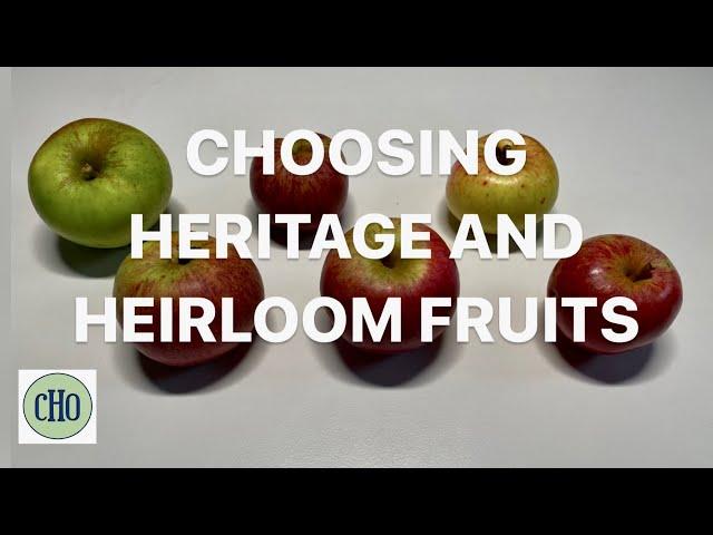 Choosing Heritage and Heirloom Fruits