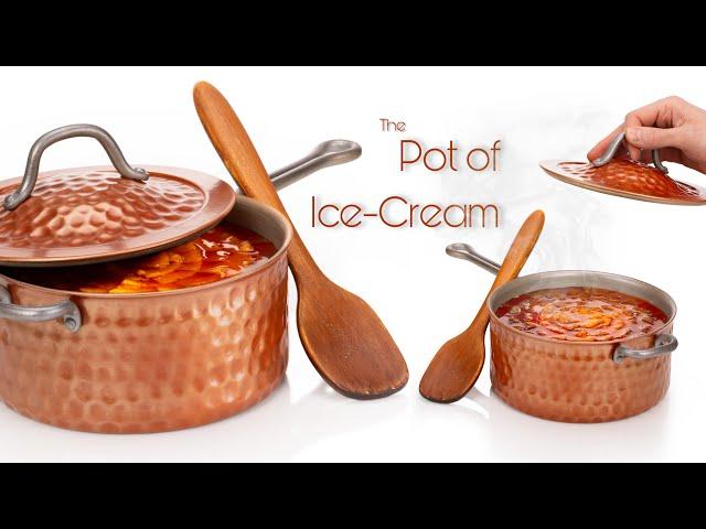 The Pot of Ice-cream!