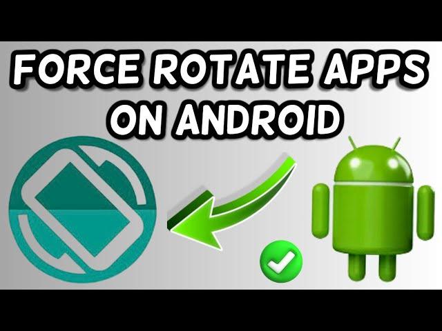 How to Force any app in landscape mode | Use any app in landscape mode