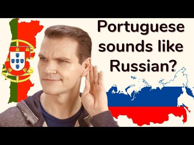 Why Does Portuguese Sound Like Russian?! (or Polish)