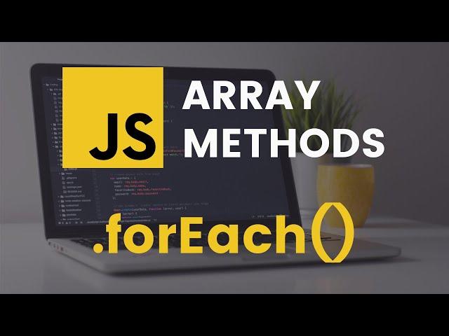 forEach Array Method | JavaScript Tutorial