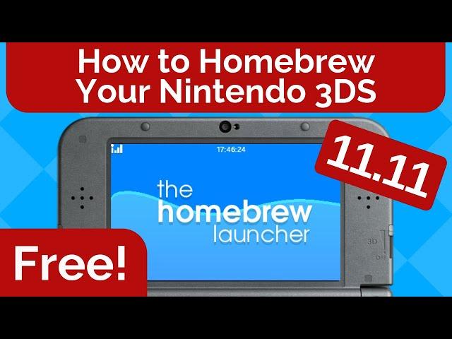 How to Homebrew Your Nintendo 3DS 11.11 for FREE