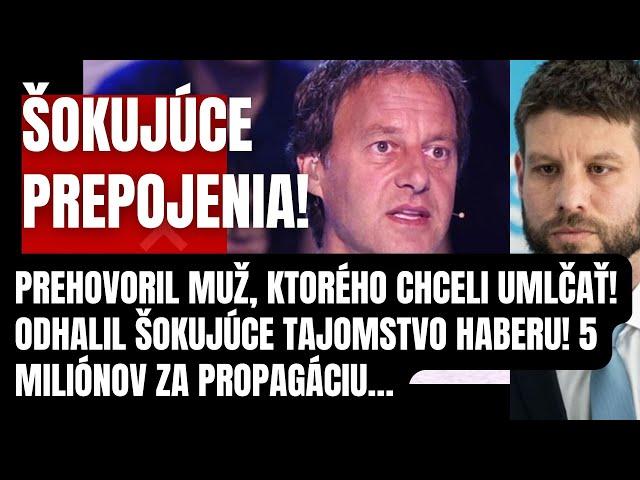 TAJOMSTVO Haberu prasklo! Prehovoril muž, ktorého chceli umlčať! “5 miliónov za propagáciu”